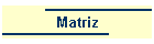 Matriz